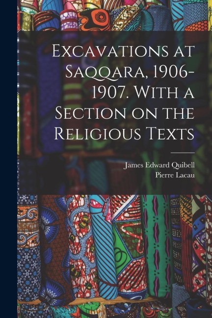 Excavations at Saqqara, 1906-1907. With a Section on the Religious Texts
