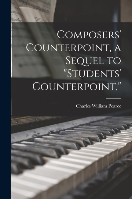 Composers Counterpoint, a Sequel to Students Counterpoint,