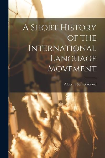 A Short History of the International Language Movement