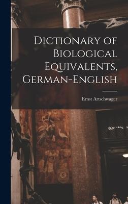 Dictionary of Biological Equivalents, German-English
