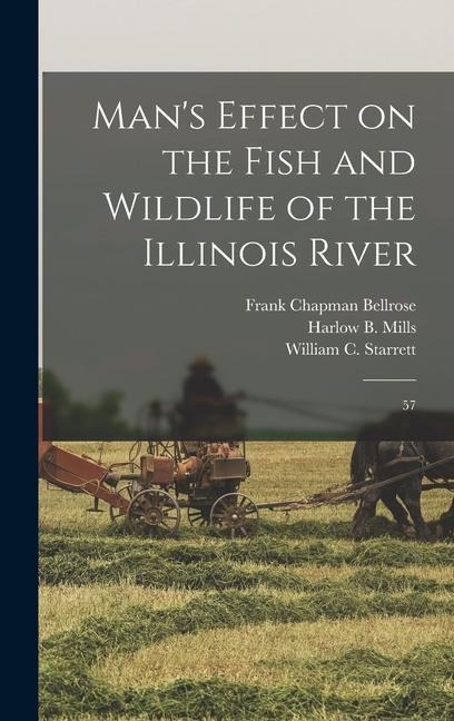 Man's Effect on the Fish and Wildlife of the Illinois River: 57