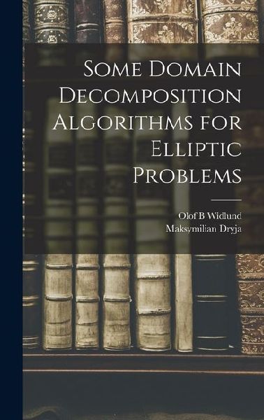 Some Domain Decomposition Algorithms for Elliptic Problems