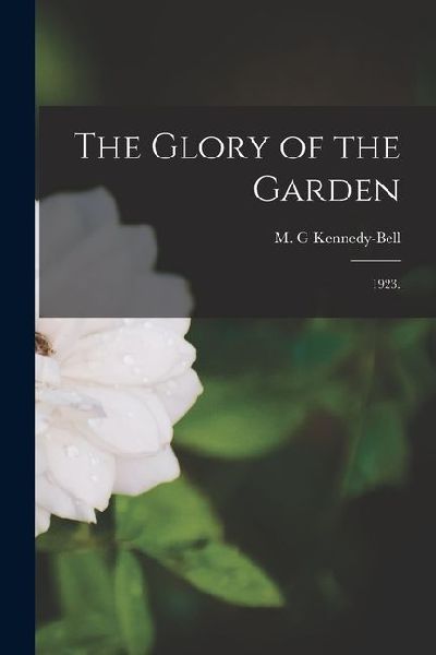The Glory of the Garden: 1923.