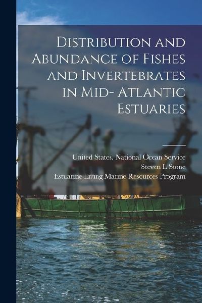 Distribution and Abundance of Fishes and Invertebrates in Mid- Atlantic Estuaries