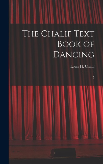 The Chalif Text Book of Dancing: 5
