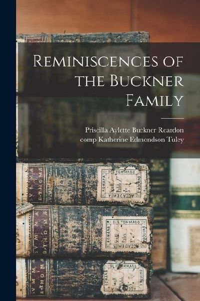 Reminiscences of the Buckner Family