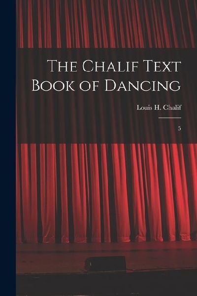 The Chalif Text Book of Dancing: 5