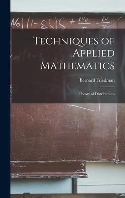 Techniques of Applied Mathematics; Theory of Distributions