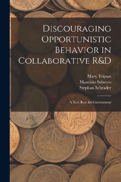 Discouraging Opportunistic Behavior in Collaborative R&D: A new Role for Government