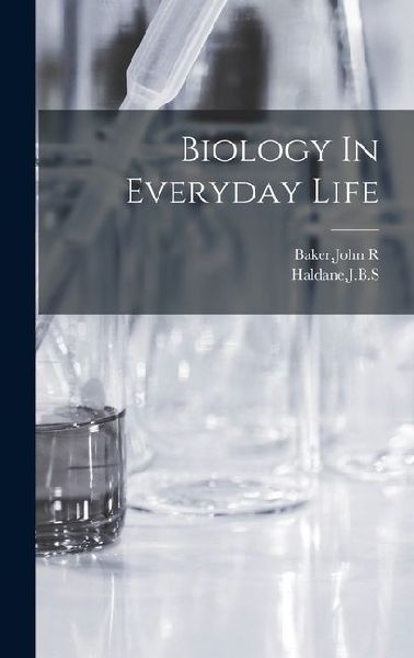 Biology In Everyday Life