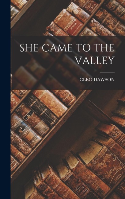She Came to the Valley