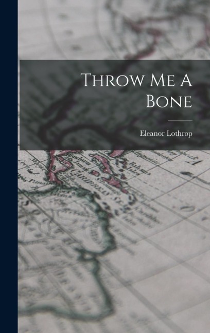 Throw Me A Bone
