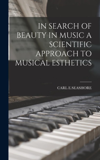 In Search of Beauty in Music a Scientific Approach to Musical Esthetics
