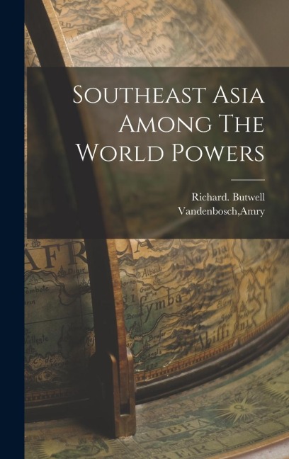 Southeast Asia Among The World Powers