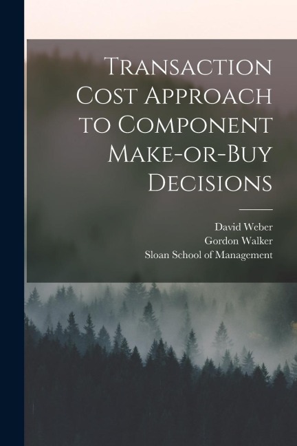 Transaction Cost Approach to Component Make-or-buy Decisions