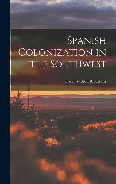 Spanish Colonization in the Southwest