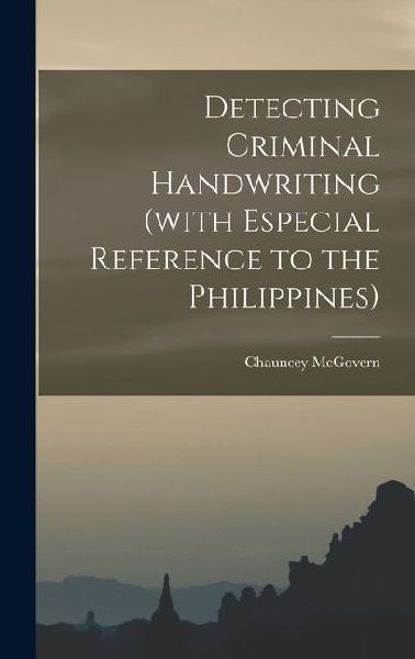 Detecting Criminal Handwriting (with Especial Reference to the Philippines)