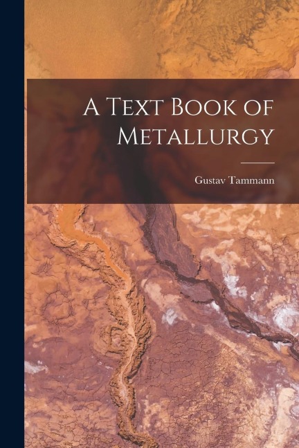 A Text Book of Metallurgy