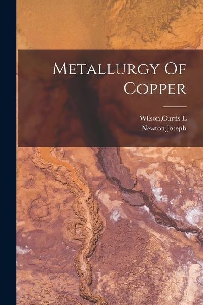 Metallurgy Of Copper