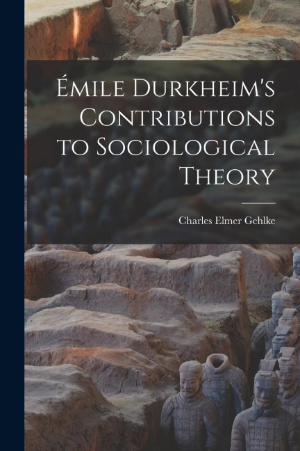 Émile Durkheim's Contributions to Sociological Theory