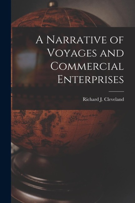 A Narrative of Voyages and Commercial Enterprises