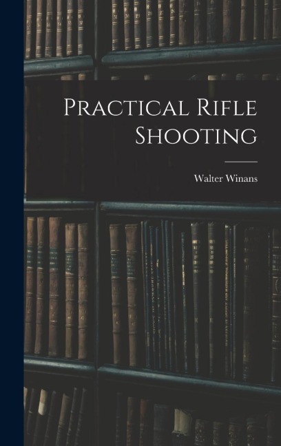 Practical Rifle Shooting
