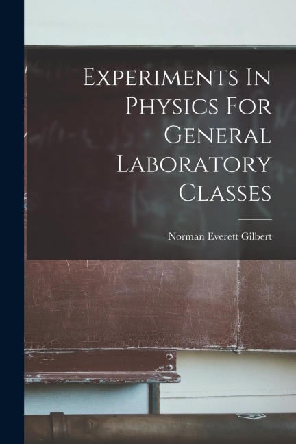 Experiments In Physics For General Laboratory Classes