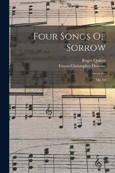 Four Songs Of Sorrow: Op. 10