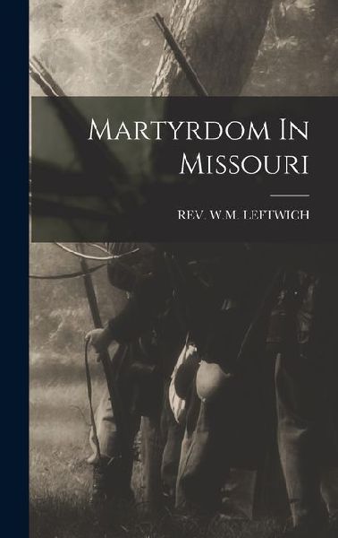 Martyrdom In Missouri