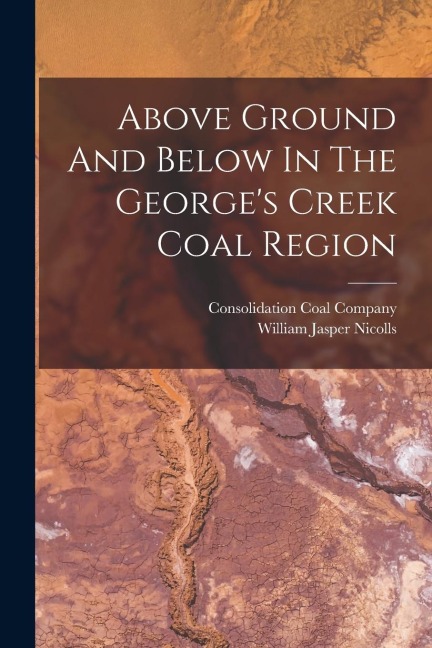 Above Ground And Below In The Georges Creek Coal Region