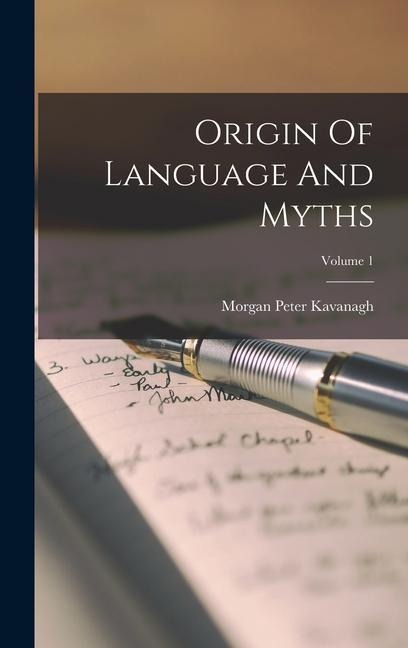 Origin Of Language And Myths; Volume 1
