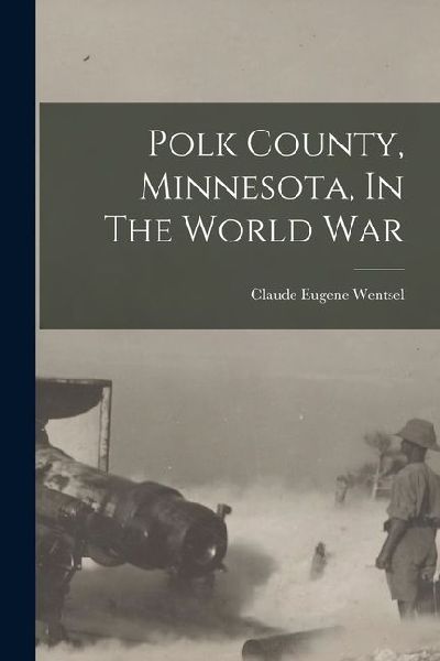 Polk County, Minnesota, In The World War