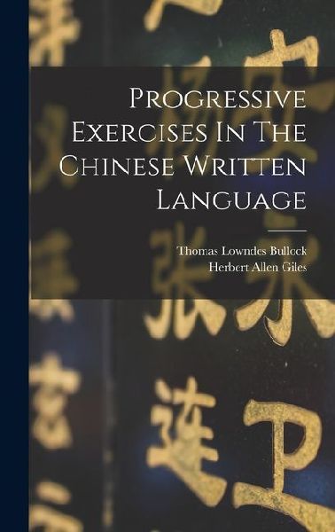Progressive Exercises In The Chinese Written Language