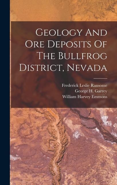 Geology And Ore Deposits Of The Bullfrog District, Nevada