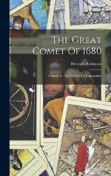 The Great Comet Of 1680: A Study In The History Of Rationalism