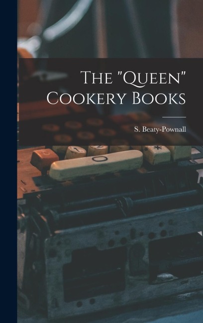 The "queen" Cookery Books
