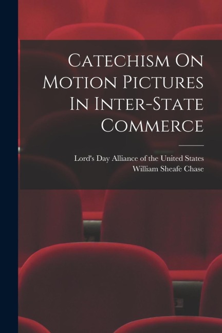 Catechism On Motion Pictures In Inter-state Commerce