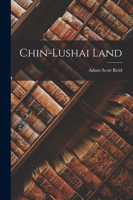 Chin-lushai Land