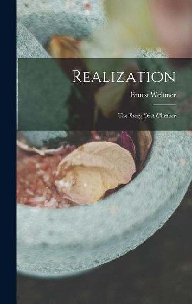 Realization: The Story Of A Climber