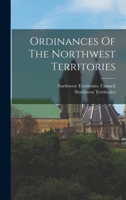 Ordinances Of The Northwest Territories