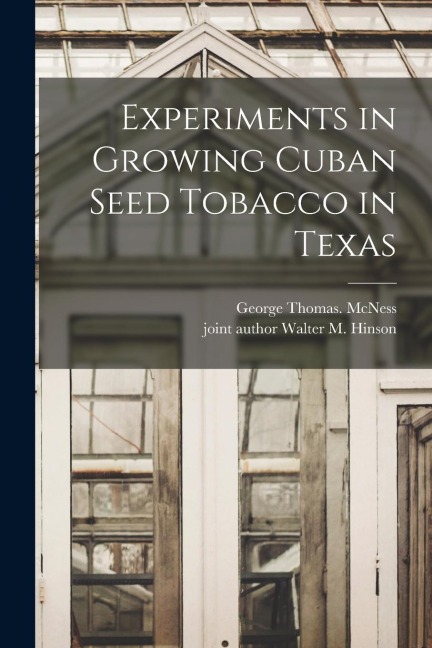 Experiments in Growing Cuban Seed Tobacco in Texas