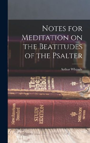 Notes for Meditation on the Beatitudes of the Psalter