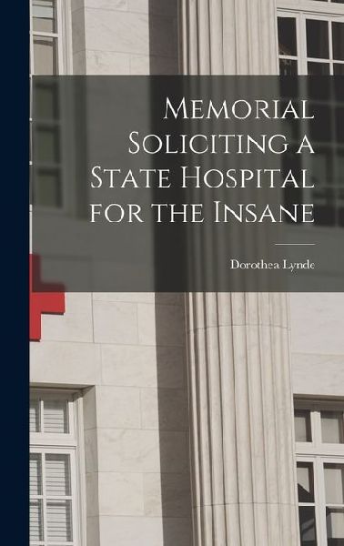 Memorial Soliciting a State Hospital for the Insane