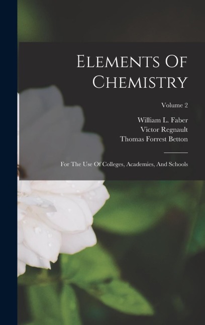 Elements Of Chemistry: For The Use Of Colleges, Academies, And Schools; Volume 2