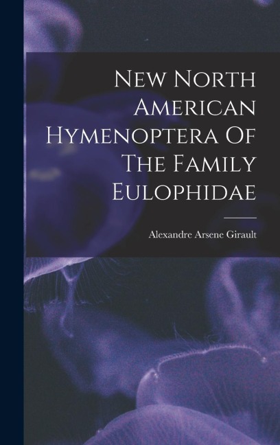 New North American Hymenoptera Of The Family Eulophidae