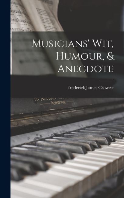 Musicians Wit, Humour, & Anecdote