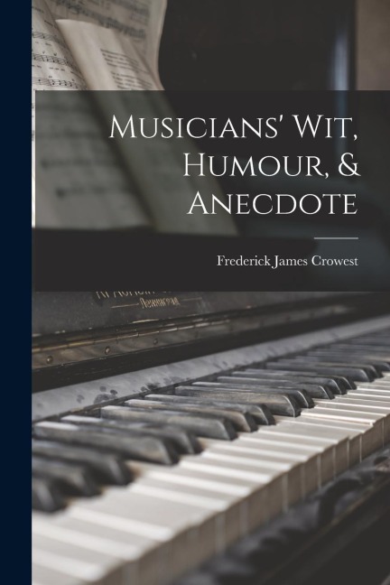 Musicians' Wit, Humour, & Anecdote