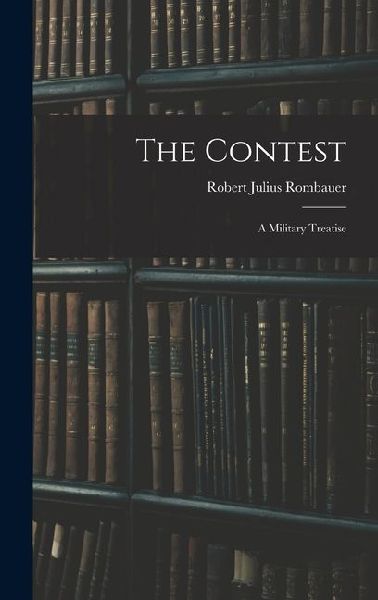 The Contest: A Military Treatise