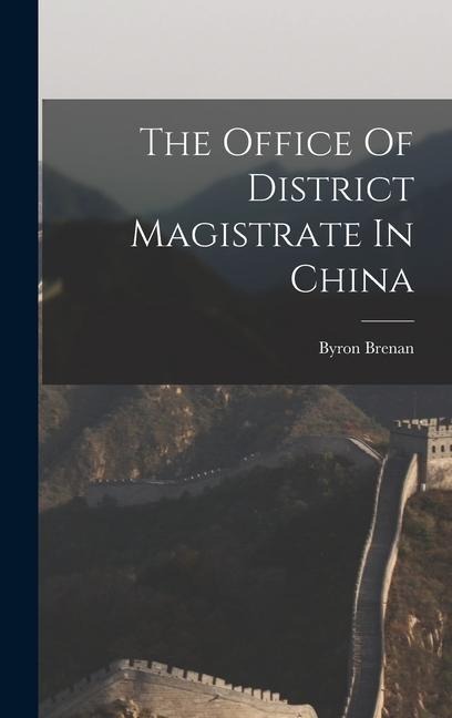 The Office Of District Magistrate In China