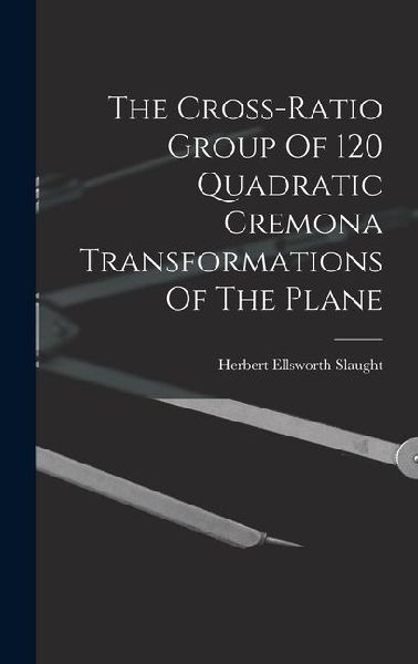The Cross-ratio Group Of 120 Quadratic Cremona Transformations Of The Plane